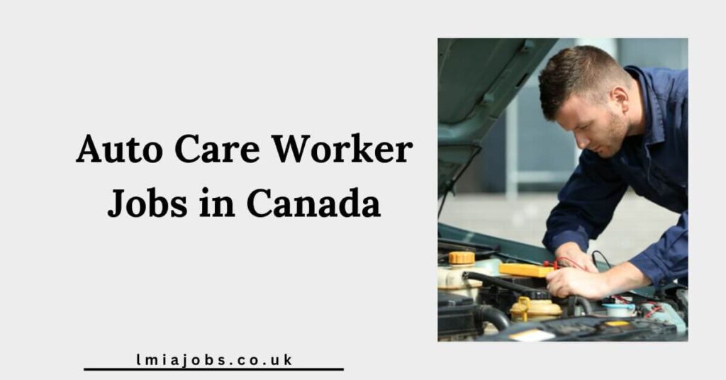 Auto Care Worker Jobs in Canada