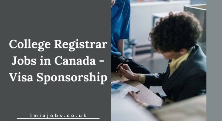 College Registrar Jobs in Canada - Visa Sponsorship