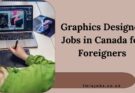 Graphics Designer Jobs in Canada for Foreigners