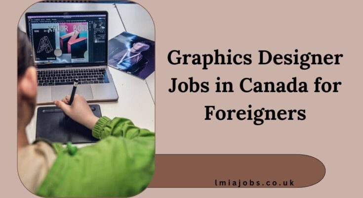 Graphics Designer Jobs in Canada for Foreigners