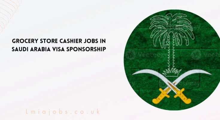 Grocery Store Cashier Jobs in Saudi Arabia