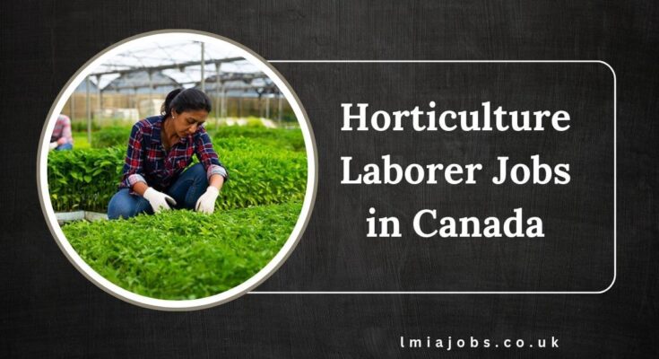 Horticulture Laborer Jobs in Canada