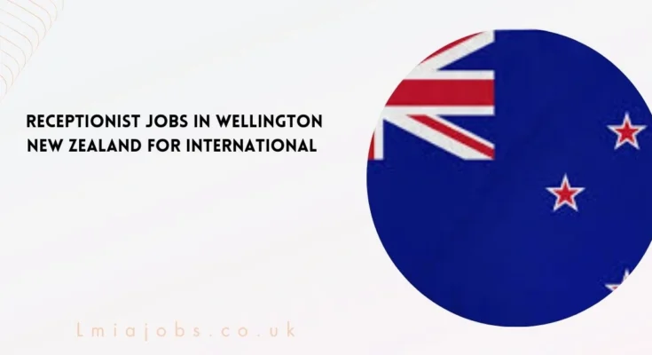 Receptionist Jobs in Wellington New Zealand