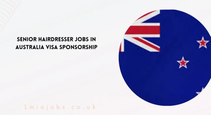 Senior Hairdresser Jobs in Australia