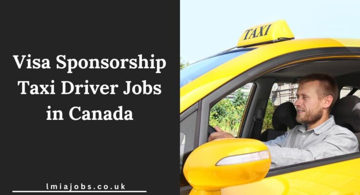 Visa Sponsorship Taxi Driver Jobs in Canada