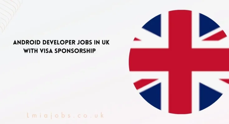 Android Developer Jobs in UK