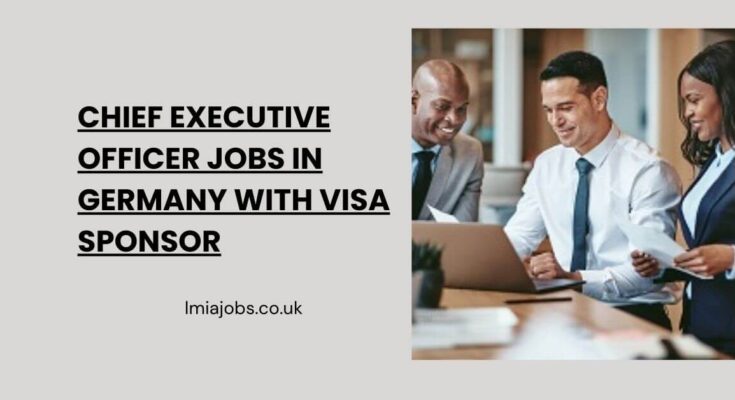 Chief Executive Officer Jobs in Germany with Visa Sponsor