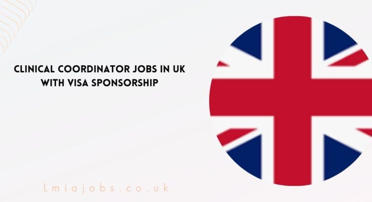 Clinical Coordinator Jobs in UK