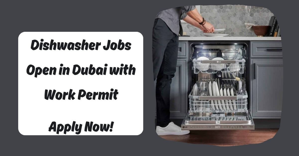 Dishwasher Jobs Open in Dubai with Work Permit