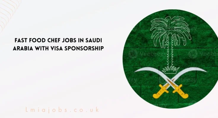 Fast Food Chef Jobs in Saudi Arabia