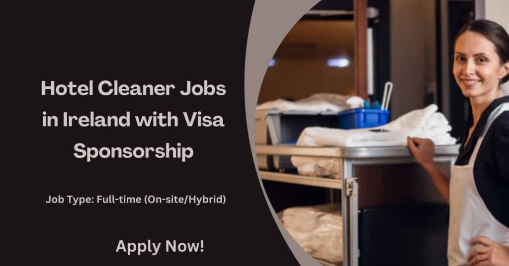 Hotel Cleaner Jobs in Ireland with Visa Sponsorship