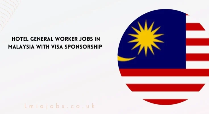 Hotel General Worker Jobs in Malaysia