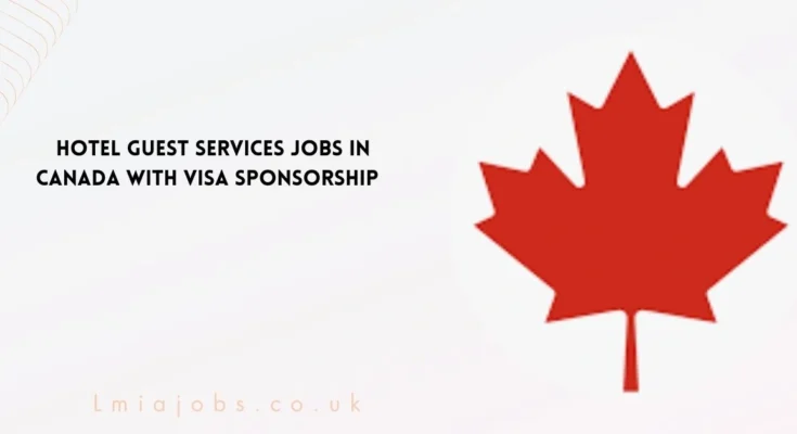 Hotel Guest Services Jobs in Canada 