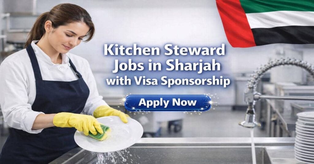 Kitchen Steward Jobs in Sharjah with Visa Sponsorship