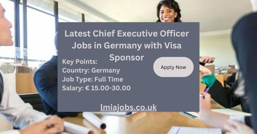 Latest Chief Executive Officer Jobs in Germany with Visa Sponsor