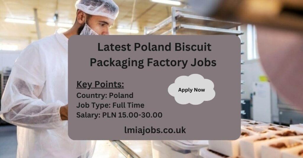 Latest Poland Biscuit Packaging Factory Jobs