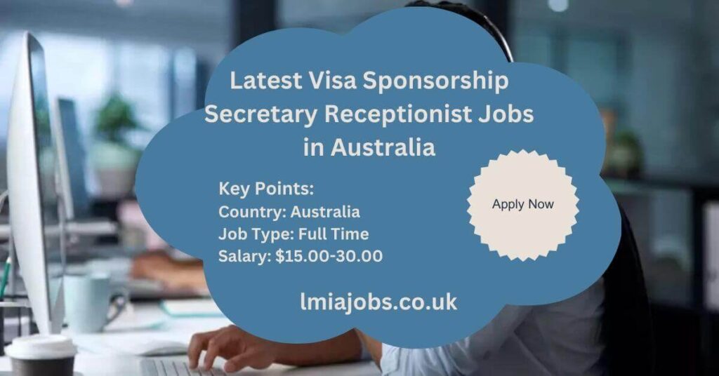 Latest Visa Sponsorship Secretary Receptionist Jobs in Australia