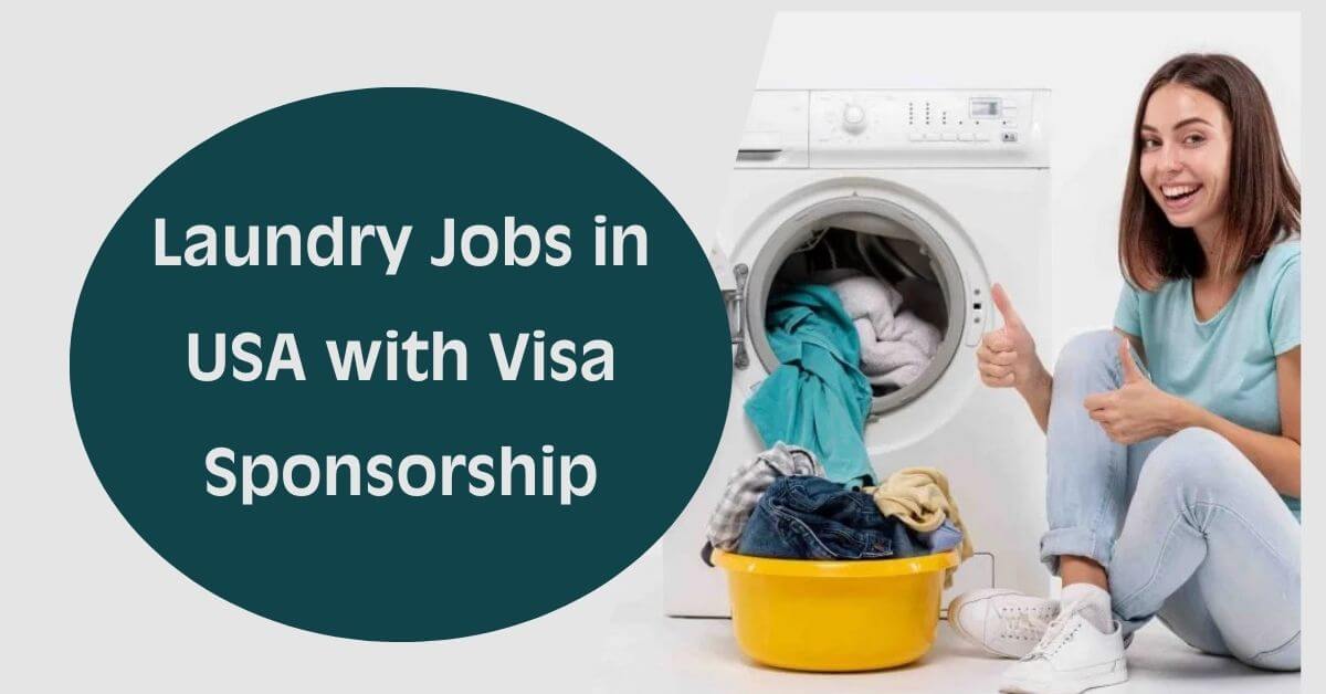 Laundry Jobs in USA with Visa Sponsorship