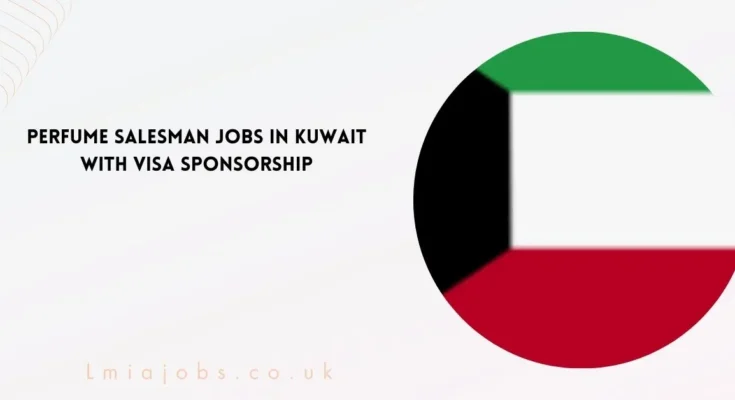 Perfume Salesman Jobs in Kuwait