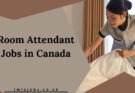 Room Attendant Jobs in Canada 2025 – Apply Now