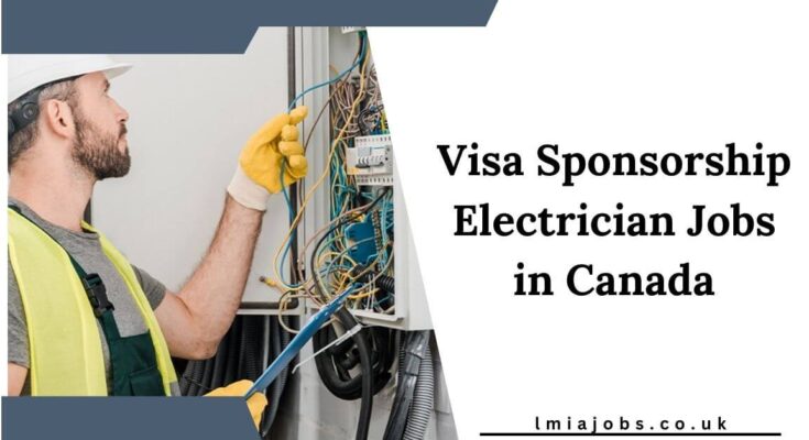 Visa Sponsorship Electrician Jobs in Canada