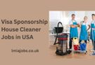 Visa Sponsorship House Cleaner Jobs in USA