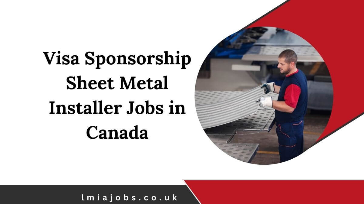 Visa Sponsorship Sheet Metal Installer Jobs in Canada
