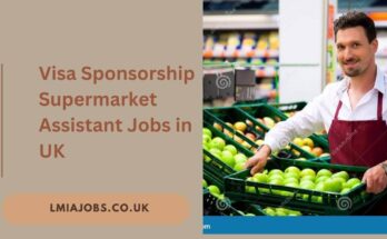 Visa Sponsorship Supermarket Assistant Jobs in UK