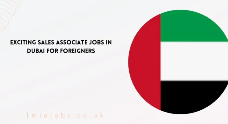 Exciting Sales Associate Jobs in Dubai