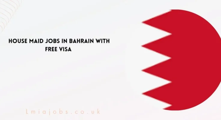 House Maid Jobs in Bahrain