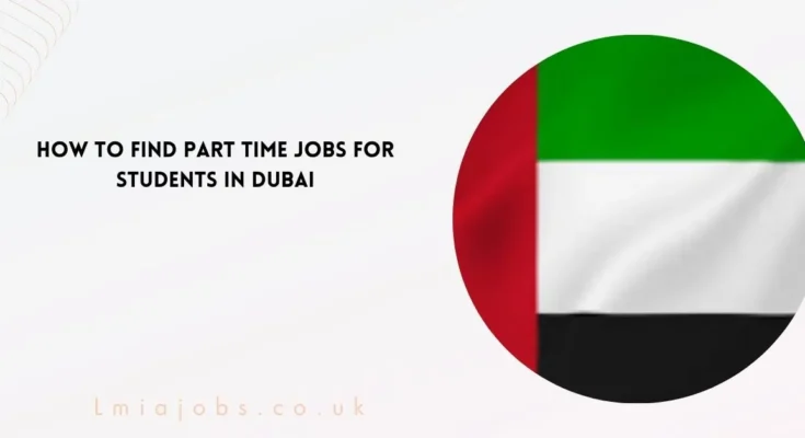 Part Time Jobs for Students in Dubai