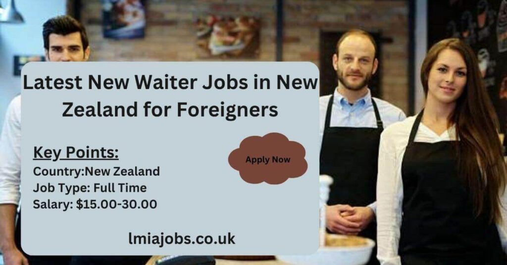 Latest New Waiter Jobs in New Zealand for Foreigners 