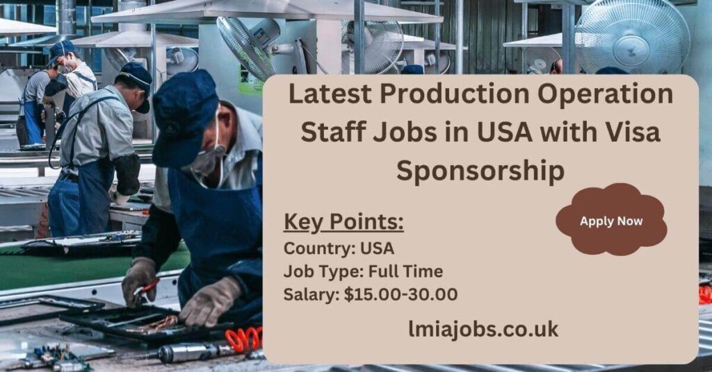 Latest Production Operation Staff Jobs in USA with Visa Sponsorship