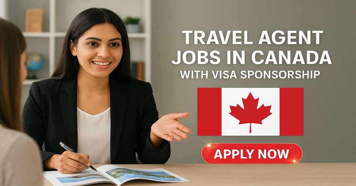 Travel Agent Jobs in Canada with Visa Sponsorship