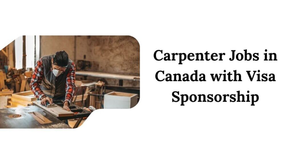 Carpenter Jobs in Canada with Visa Sponsorship