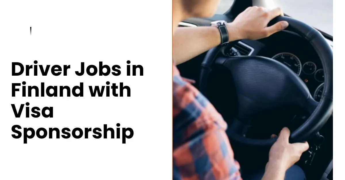 Driver Jobs in Finland with Visa Sponsorship