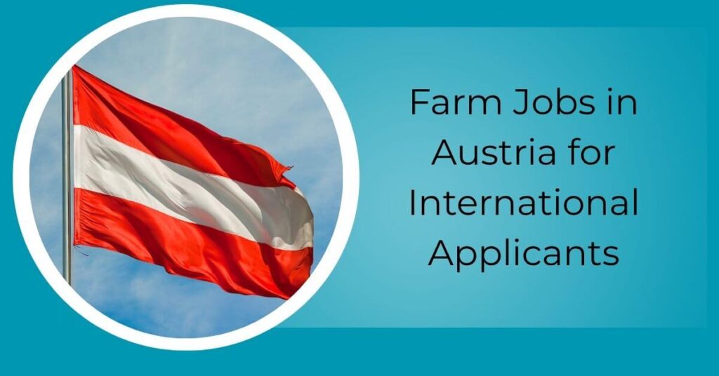 Farm Jobs in Austria for International Applicants