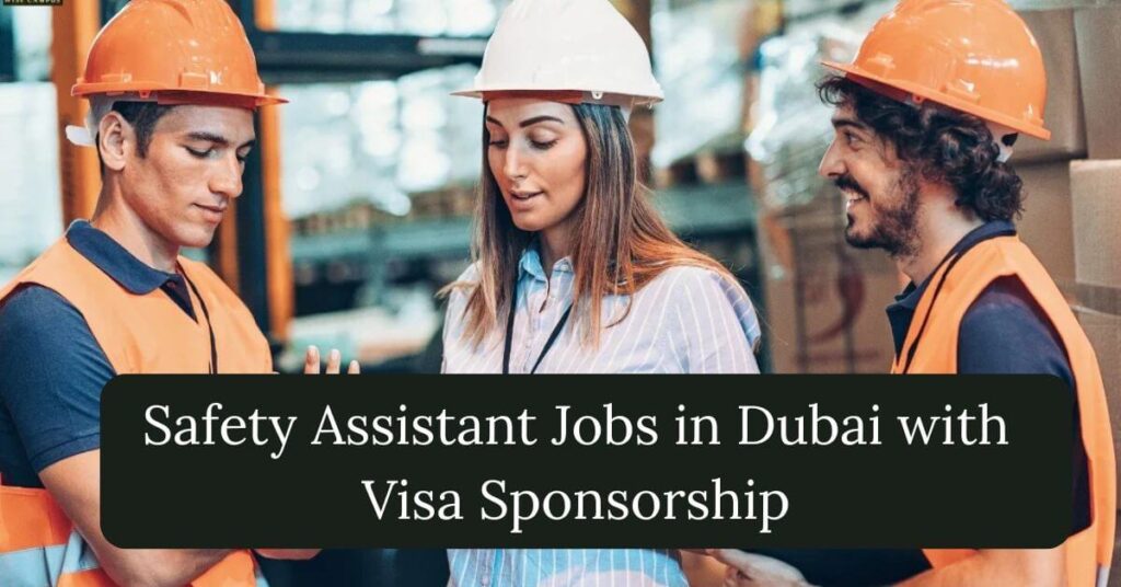 Safety Assistant Jobs in Dubai