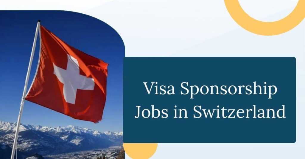 Visa Sponsorship Jobs in Switzerland
