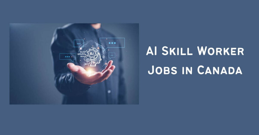 AI Skill Worker Jobs in Canada