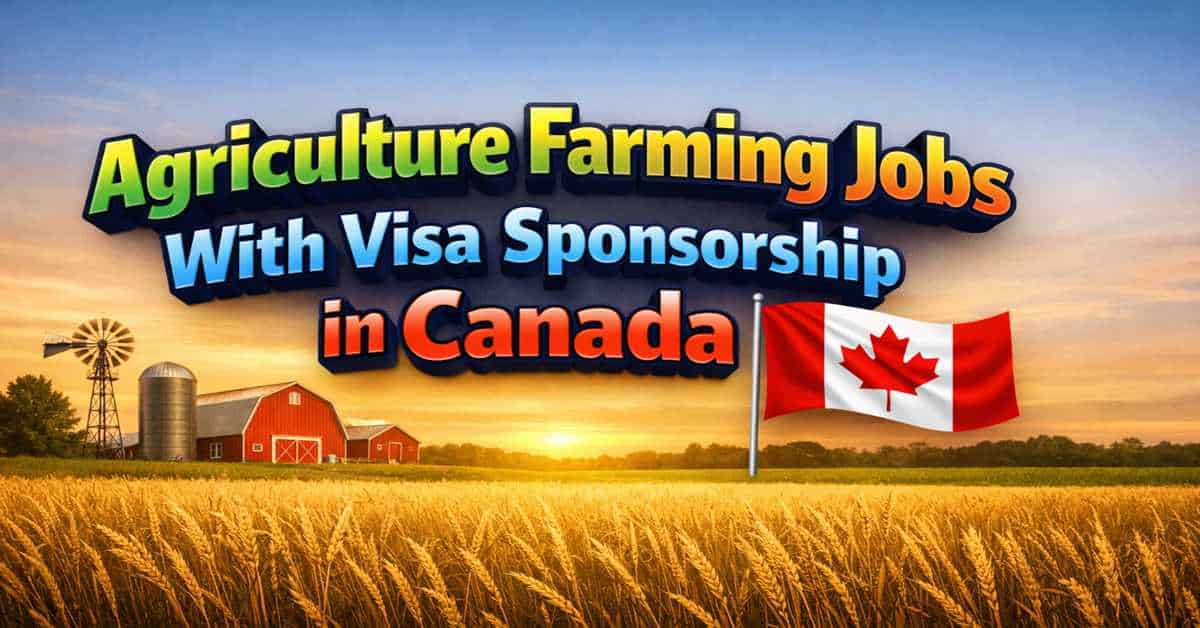 Agriculture Farming Jobs With Visa Sponsorship in Canada