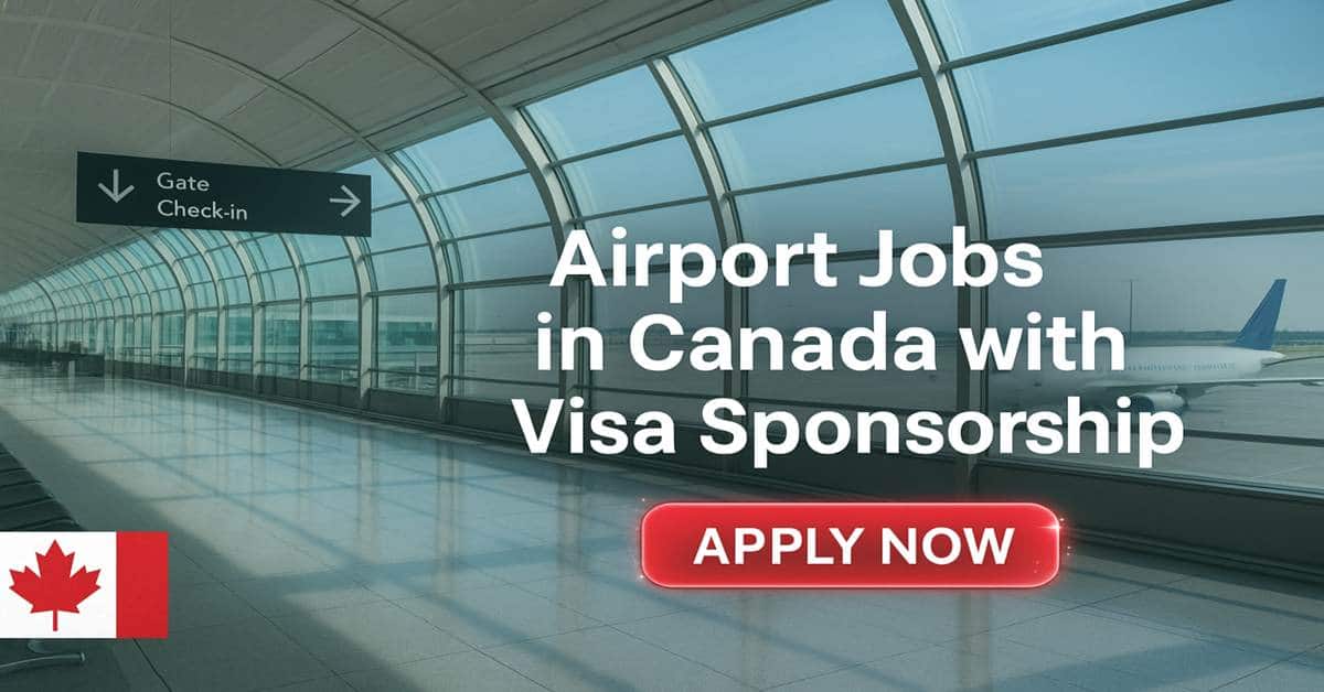 Airport Jobs in Canada with Visa Sponsorship