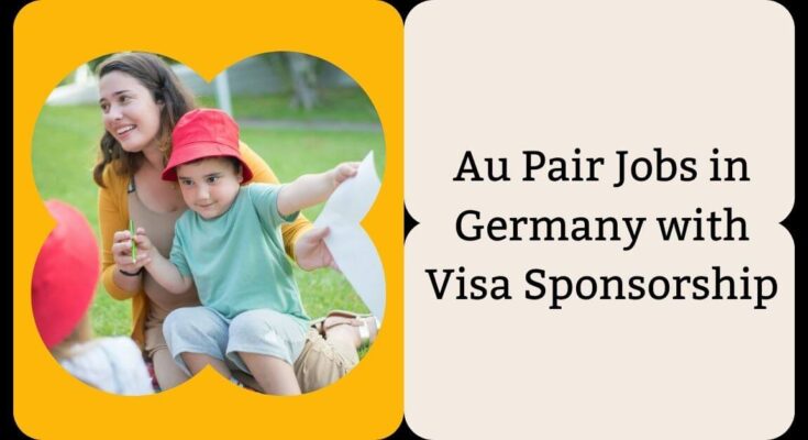 Au Pair Jobs in Germany with Visa Sponsorship