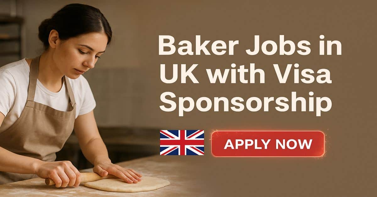 Baker Jobs in UK with Visa Sponsorship
