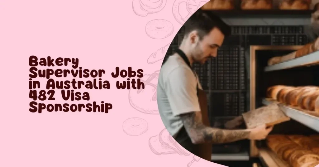 Bakery Supervisor Jobs in Australia