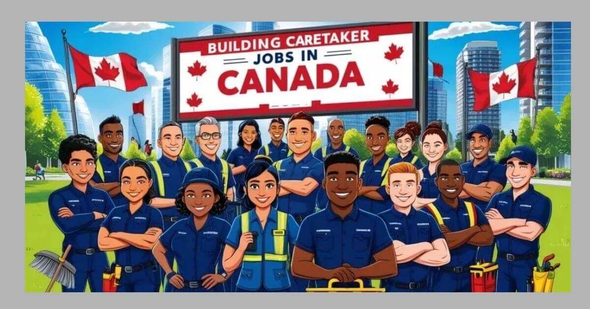 Building Caretaker Jobs in Canada With Visa Sponsorship