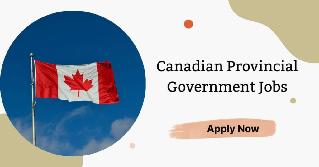 Canadian Provincial Government Jobs