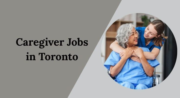 Caregiver Jobs in Toronto