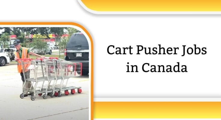 Cart Pusher Jobs in Canada