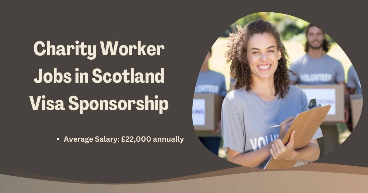 Charity Worker Jobs in Scotland Visa Sponsorship